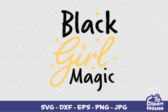 Black Girl Magic Graphics for Crafts