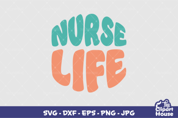 Nurse Life Graphics for Crafts